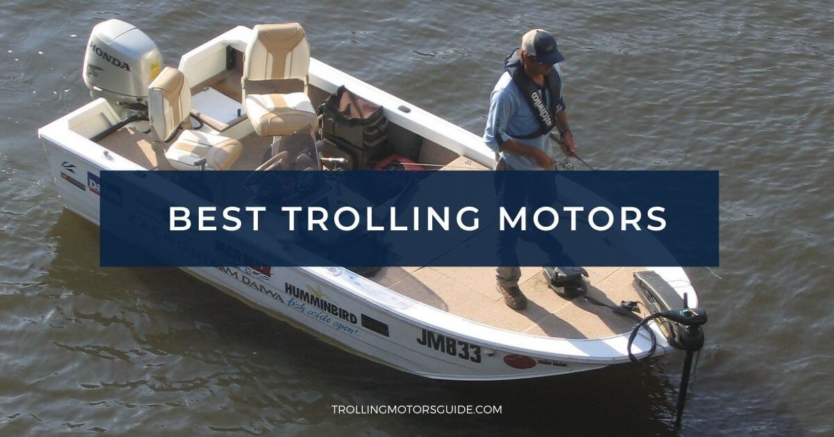 Best Trolling Motors